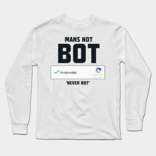 Mans Not Bot Long Sleeve T-Shirt